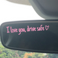 🔥 HOT SALE 🔥 4PCS Letter Pattern Car Rearview Mirror Sticker, "I Love you ,drive safe " text car mirror sticker decal