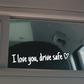🔥 HOT SALE 🔥 4PCS Letter Pattern Car Rearview Mirror Sticker, "I Love you ,drive safe " text car mirror sticker decal